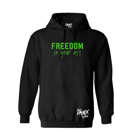 Sweat à capuche Freedom In Your Ass [DANIX CENSORED]